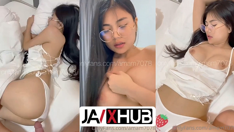 คลิปหลุด Onlyfans amam7078 น้องแอม มานอนในชุดนอน ยั่วเย็ดxxx โคตรเด็ด ผัวเห็นก็ทนไม่ไหวเข้าแหวกขาซอยรูหี ปี้กันบนเตียง